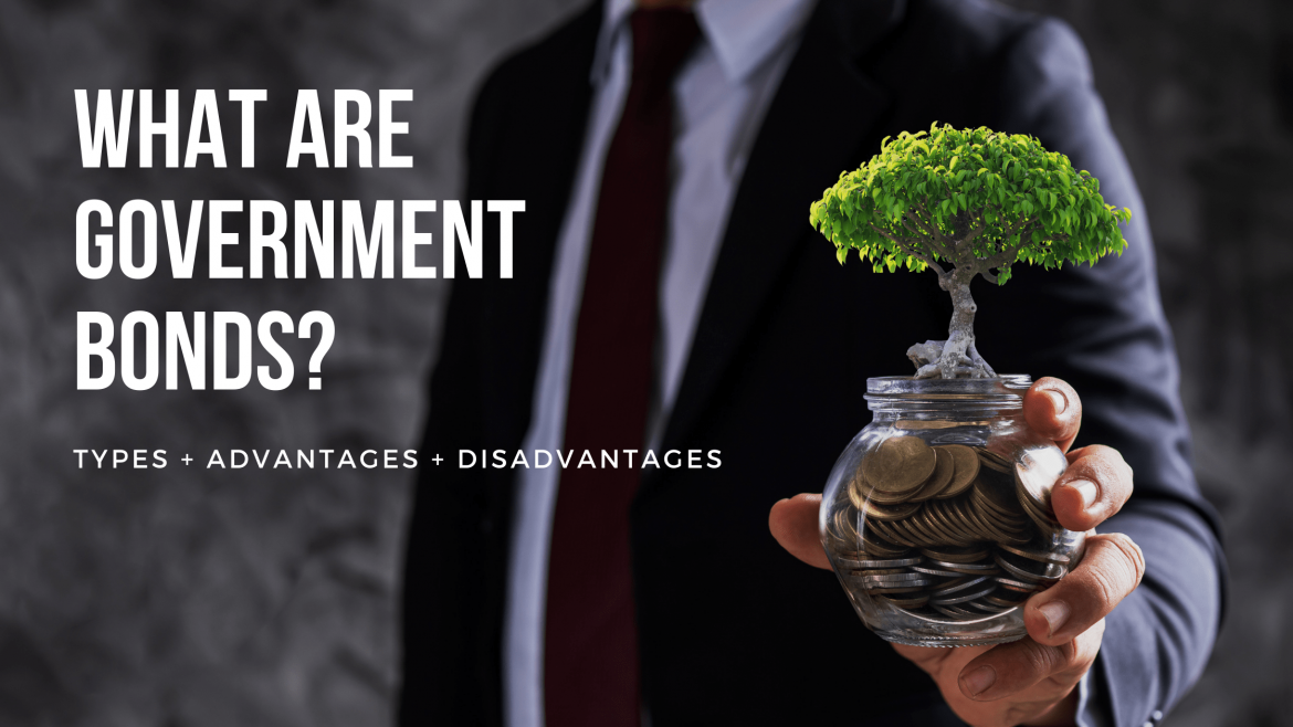 Government Bonds-min Government Bonds: Should You Invest? Where to Buy?