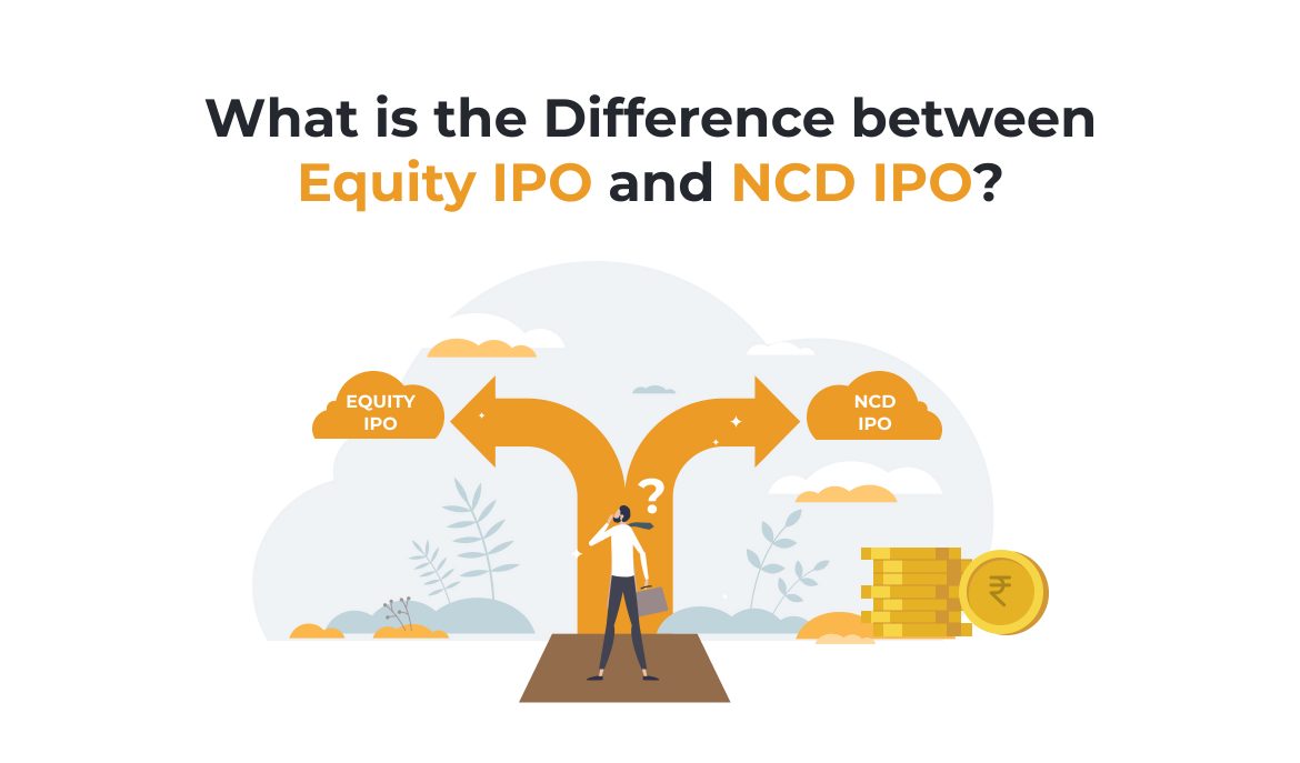 Difference between Equity IPO and NCD IPO