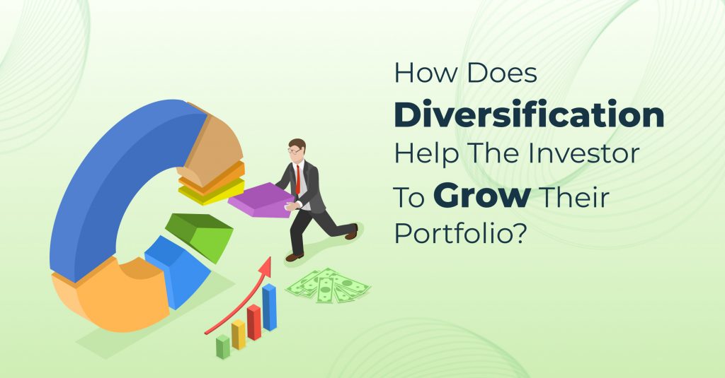 How does diversification help the investor to grow their portfolio ...