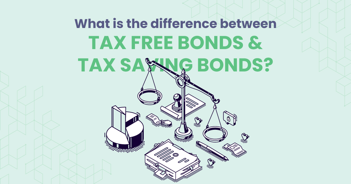 What Is The Difference Between Tax free Bonds And Tax saving Bonds 