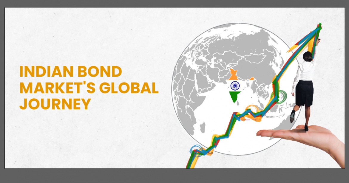 Indian Bond Market’s Global Journey Indian Bond Market's Global Journey