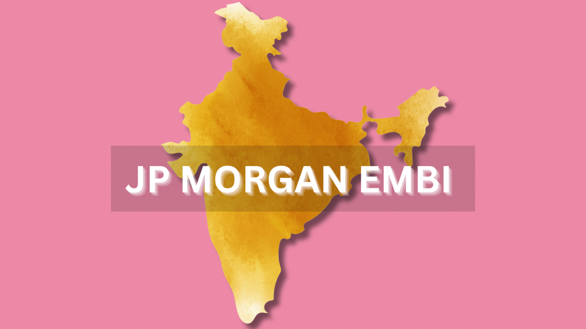 India to be Sooner Included in the JP Morgan Emerging Market Bond Index India to be Sooner Included in the JP Morgan Emerging Market Bond Index