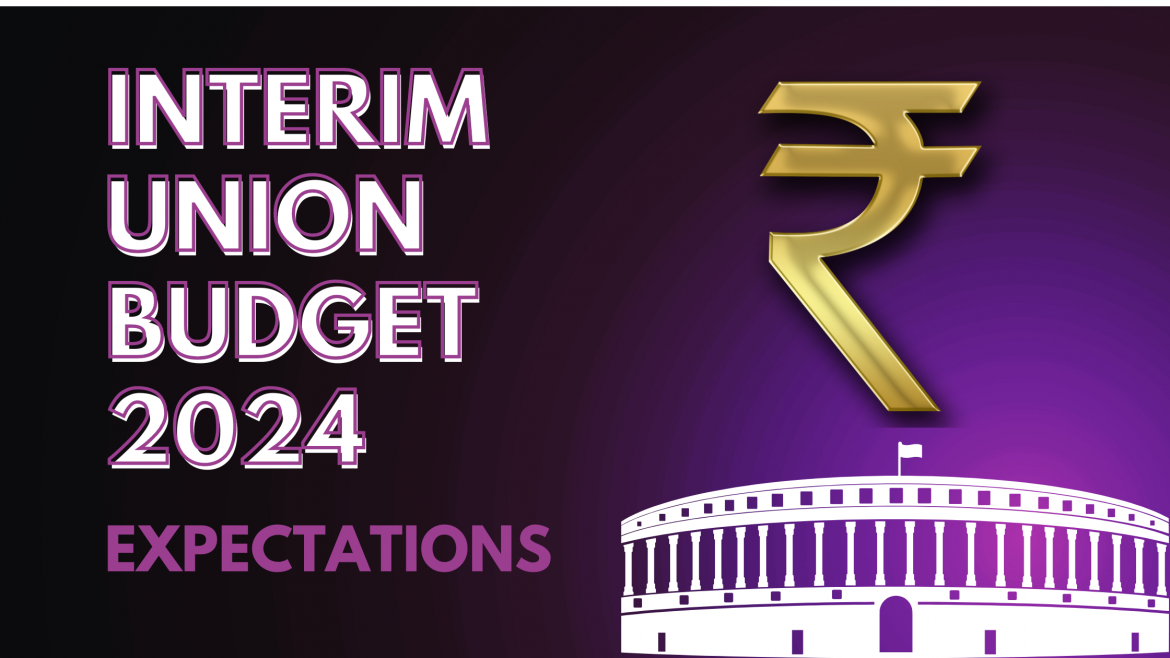 Interim Union Budget : Expectations