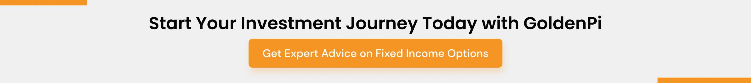 Start Your Investment Journey Today with GoldenPi. Get Expert Advice on Fixed Income Options!