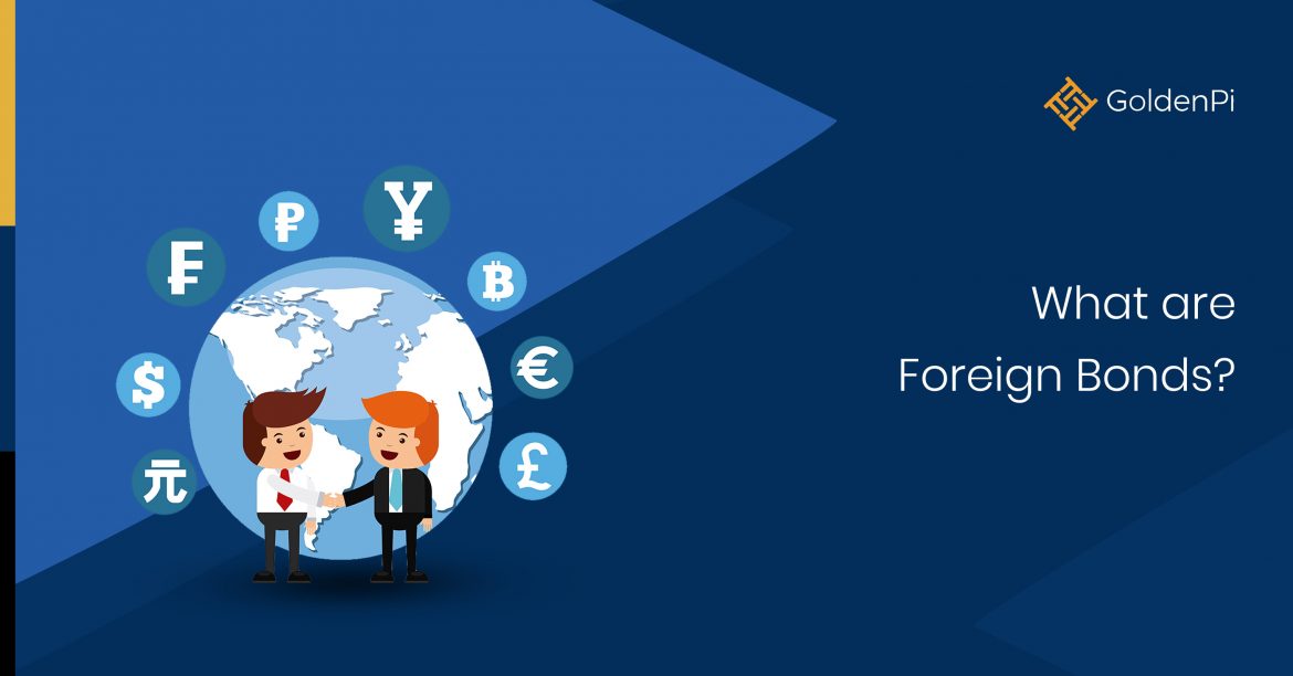 What are Foreign Bonds_ What are Foreign Bonds?