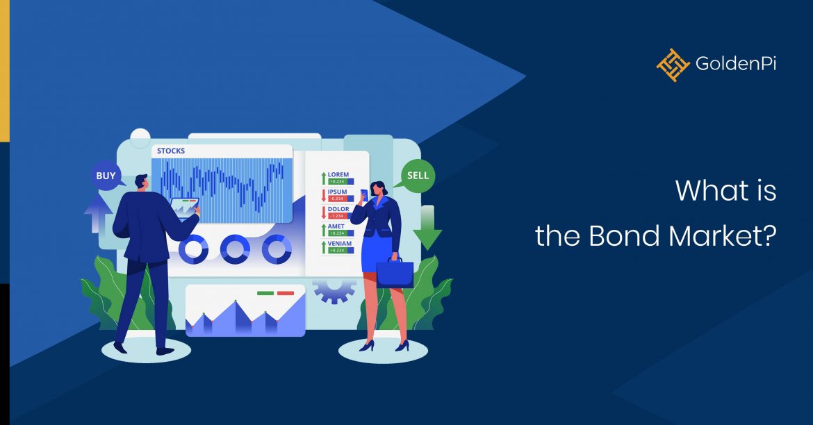 What is the Bond Market What is the Bond Market