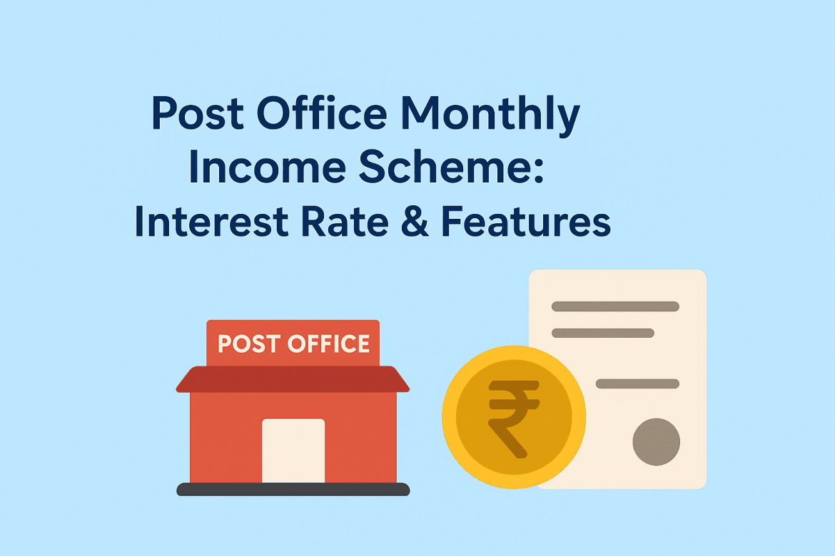 Post Office Monthly Income Scheme Interest Rate and Features (1) Post Office Monthly Income Scheme Interest Rate & Features
