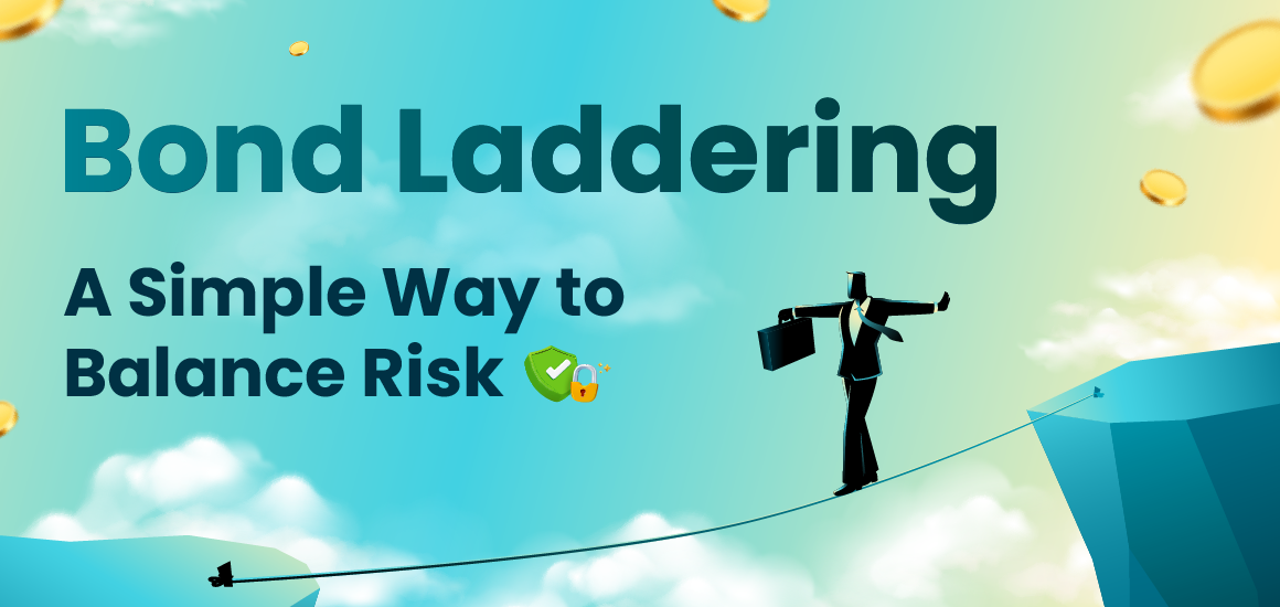 Bond Laddering Bond Laddering