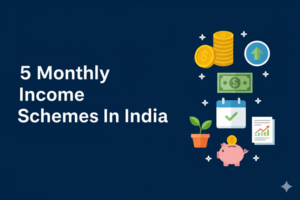 5 Monthly Income Schemes In India