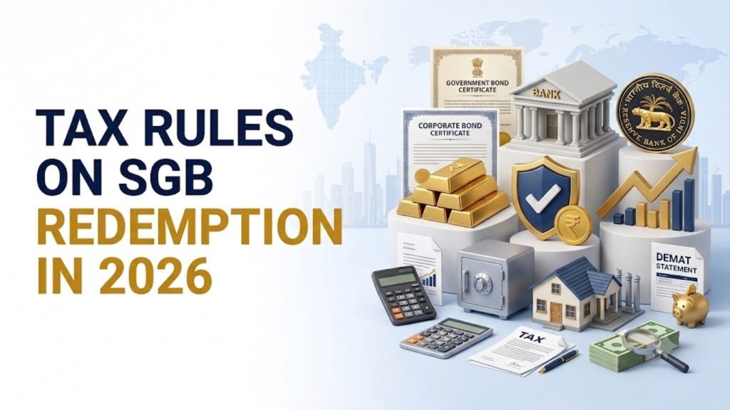 Tax Rules on Sovereign Gold Bond Redemption in 2026: What Investors Should Know