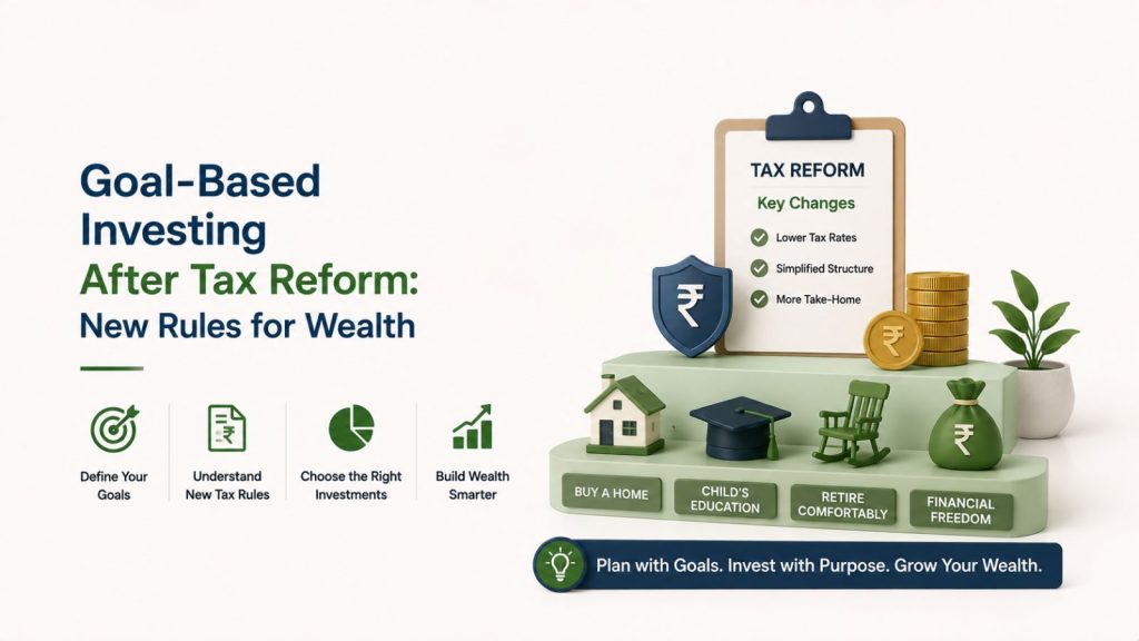 Goal Based Investing after Tax Reform