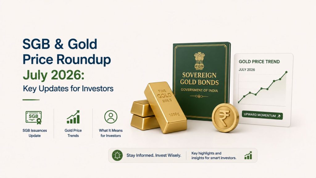 SGB and Gold Price Roundup